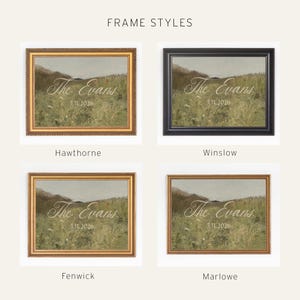 May include: Four rectangular framed wall art pieces labeled Frame Styles. Each print features a landscape with tall grass and the text The Evans 5.11.2026. The frames are Hawthorne gold, Winslow black, Fenwick gold, and Marlowe gold with distinct borders.