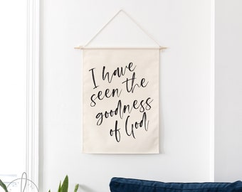 I Have Seen The Goodness Of God | Dowel Rod Canvas | Living Room Decor | Hanging Canvas | Christian Wall Decor | Nursery Quote
