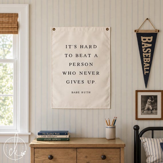 It's Hard To Beat A Person Who Never Gives Up | Canvas Flag | Boys Room Decor | Kids Room Wall Art | Babe Ruth Quote | Playroom Decor