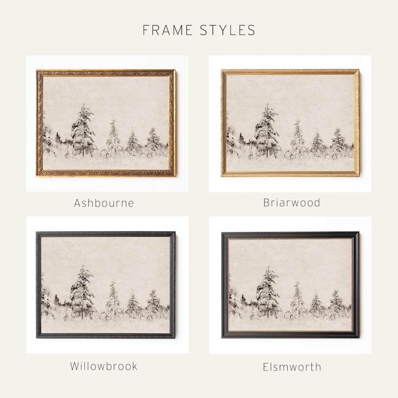 May include: Four framed art prints showcasing a winter forest scene. The frames are in various styles: Ashbourne (ornate gold), Briarwood (gold), Willowbrook (black), and Elmsworth (black with a textured border). The text "FRAME STYLES" is at the top.