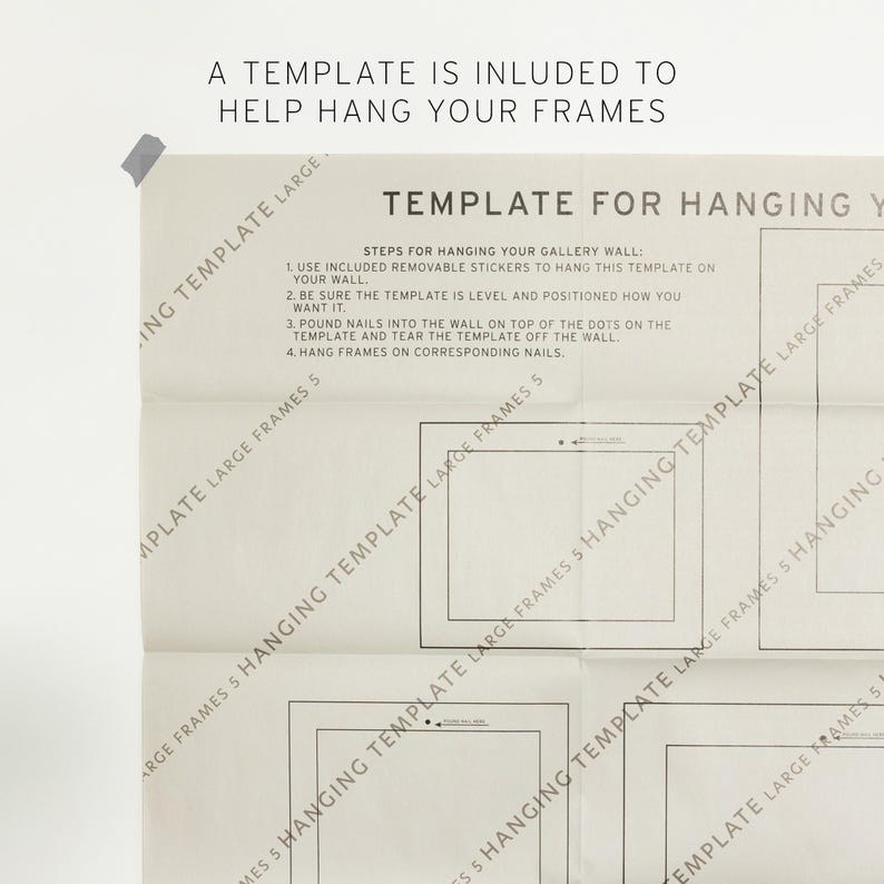 May include: A beige paper template for hanging gallery wall frames, featuring black printed outlines of rectangular frames and instructional text. The text reads: A TEMPLATE IS INLUDED TO HELP HANG YOUR FRAMES, TEMPLATE FOR HANGING, and steps for installation.