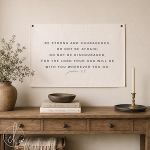 Be strong and courageous canvas flag | scripture wall decor | Bible verse sign | Joshua 1:9 sign | christian wall art