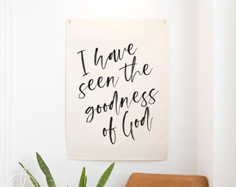 I Have Seen The Goodness Of God | Fabric Wall Hanging | Christian Home Decor | Scripture Art | Living Room Decor