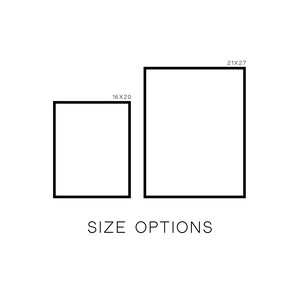 May include: Two black square frames with white interiors, showing size options for a print. The smaller frame is labeled "16x20" and the larger frame is labeled "21x27". The text "SIZE OPTIONS" is below the frames.