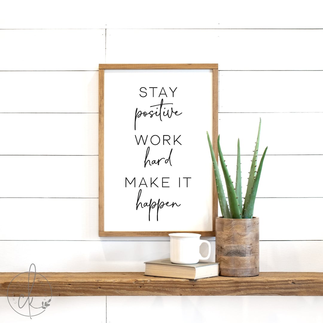 Office Wall Decor Stay Positive Sign Wood Signs Inspirational Quote for