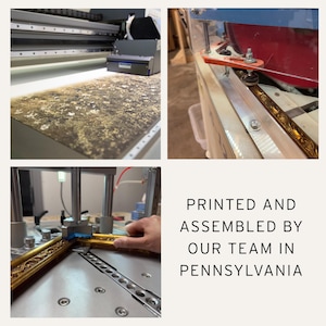 May include: A collage of images showing the printing and assembly process of a framed artwork. The text reads: "PRINTED AND ASSEMBLED BY OUR TEAM IN PENNSYLVANIA."