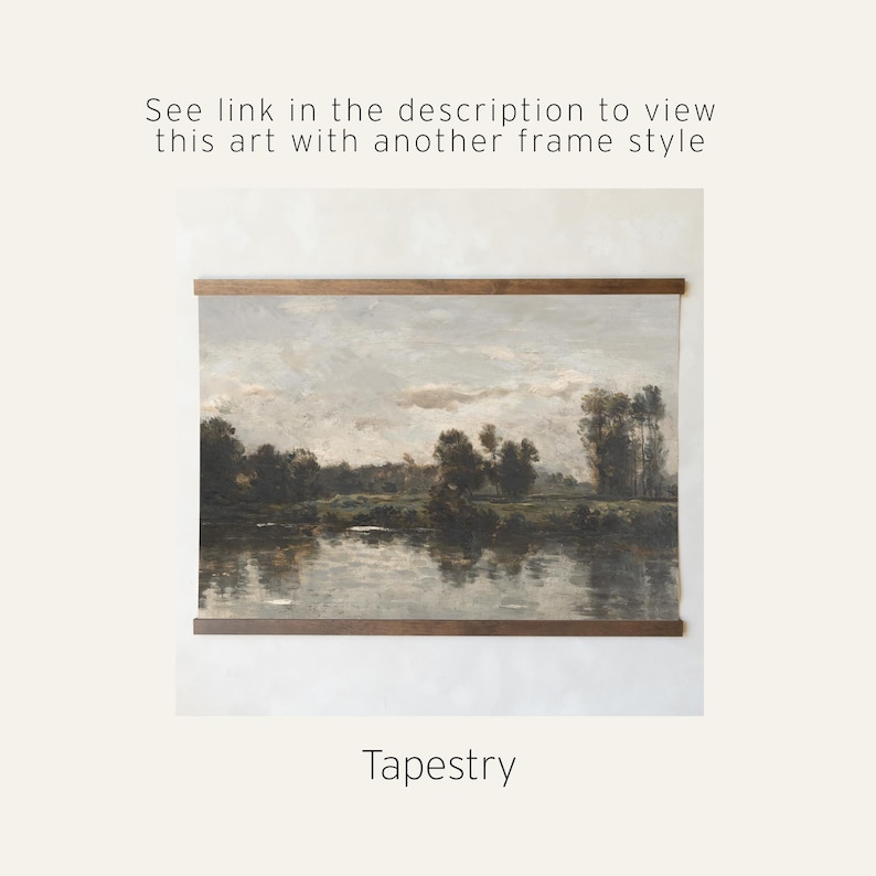 May include: A landscape tapestry featuring a serene river scene with trees and a cloudy sky. The artwork is displayed with wooden hanging rods at the top and bottom. Text on the image reads: "See link in the description to view this art with another frame style" and "Tapestry".
