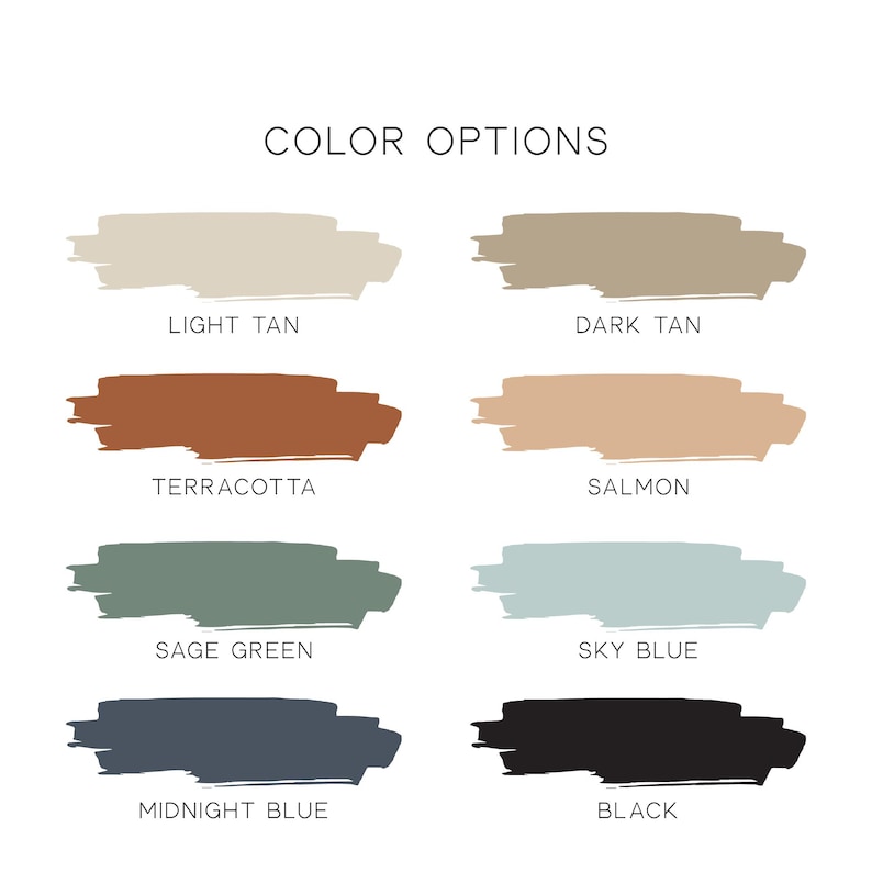 May include: A color chart titled COLOR OPTIONS featuring eight horizontal brush strokes in light tan, dark tan, terracotta, salmon, sage green, sky blue, midnight blue, and black, each labeled with its corresponding color name in capital letters.