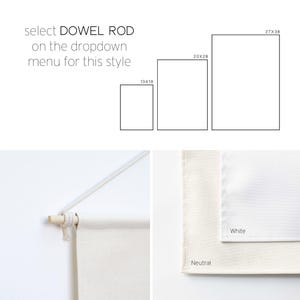 May include: A wall hanging display featuring a light wood dowel rod and white cotton fabric. Text reads: select DOWEL ROD on the dropdown menu for this style. Diagrams show sizes 13x18, 20x28, and 27x38 inches. Fabric options include white and neutral.