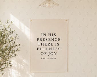 In His Presence There Is Fullness Of Joy | Canvas Flag | Scripture Wall Decor | Christian Home Decor | Psalm 16 11 | Bible Verse Decor