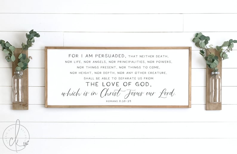 scripture sign  Romans 8:38-39  for I am persuaded sign  image 0