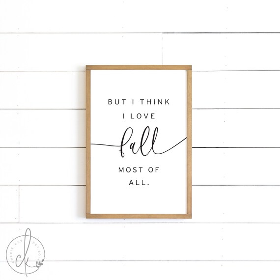 Autumn wall decor | but I think I love fall most of all sign | sign for fall | fall decor | wood signs | fall wall decor