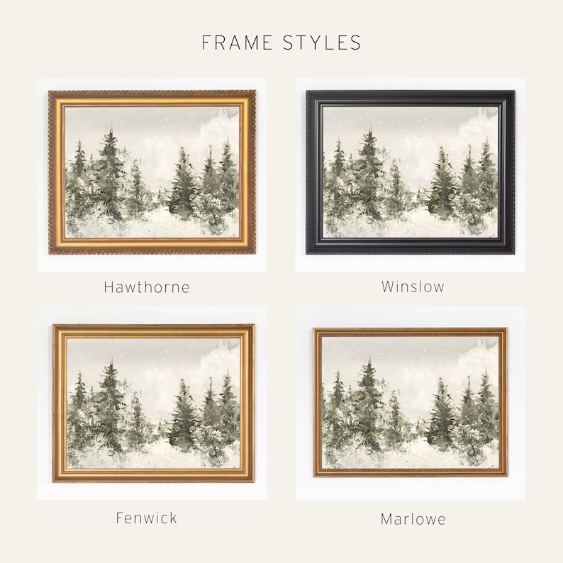 May include: A display of four framed landscape prints titled FRAME STYLES. Each print features a watercolor-style forest scene with evergreen trees. The frames are labeled Hawthorne, Winslow, Fenwick, and Marlowe, showing different border designs.