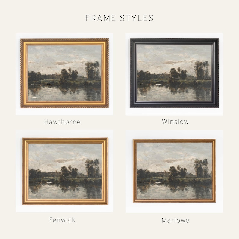 May include: Four framed landscape paintings with different frame styles: Hawthorne (gold), Winslow (black), Fenwick (gold), and Marlowe (gold). Each painting depicts a serene river scene with trees and a cloudy sky. The text "FRAME STYLES" is at the top.