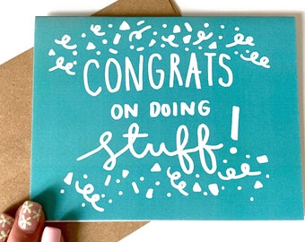 Congrats on Doing Stuff Card - Funny Congratulations Card - New Home Card - Baby Card - Graduation Card