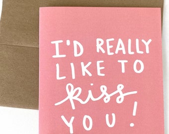 I'd Really Like to Kiss You Card - Love / Romance Greeting Card - Just Because - Valentines