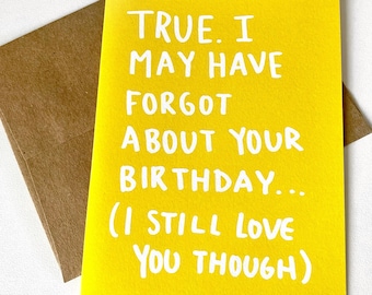 Belated Birthday Card - Late Birthday Card - Funny Birthday Card - Humorous Birthday Card - Yellow Birthday Card