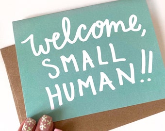 Welcome Small Human Card - Baby Card - Pregnancy Card - Birth Card - Expecting Card - Adoption Card