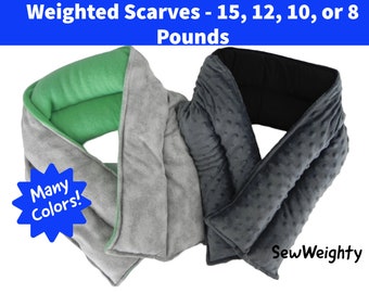 Weighted Scarf / 15, 12, 10, 8, 6, 4 Pounds / Weighted Neck Wrap /Weighted Shoulder Wrap / Sensory Weighted Scarf / Sensory Items for Adults