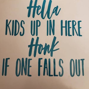 Hella kids up in here decal