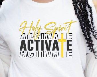Holy Spirit Activate T-shirt | Faith T-shirt, Christian T-shirt, Religious T-shirt, Love, Faith, Jesus, Faith Shirt, Bible Verse Shirt