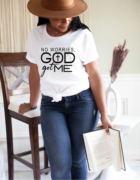 God's Got Me Christian T-Shirt God's Got Me Christian T-Shirt