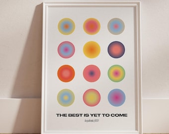 Arte mural "Lo mejor está por venir": Impresión abstracta con degradado, decoración de pared moderna y colorida, póster tipográfico minimalista (sin IA) - Descarga digital