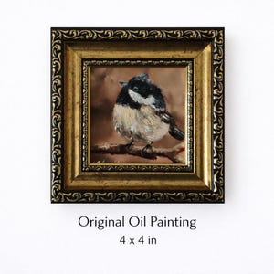 Original Chickadee Oil Painting 4x4, Whimsical Bird, Miniature Framed Art, Nature Wall Decor