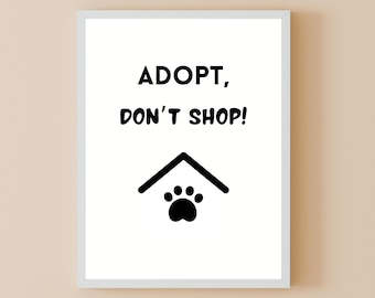 Pet Rescue Wall Art afdrukbare, Adopt Don't Shop-citaat, decor dierenasiel, instant download huisdier teken, hond kat redding poster