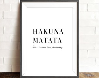 Hakuna Matata | Inspirational saying | Typography print | Wall art print