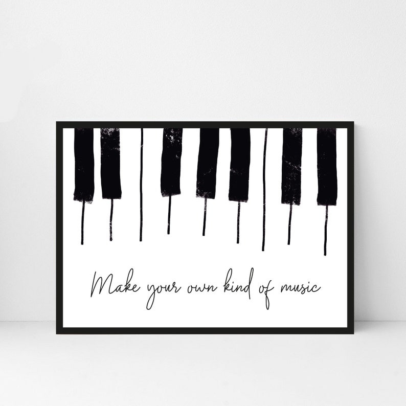 Music typography print Make your own kind of music print Piano art poster image 1