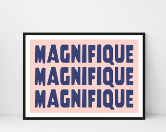 Magnifique french art print | Fun typography wall art poster