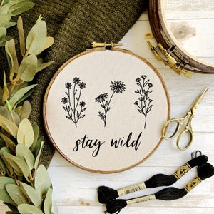 Wildflowers Stay Wild Quote Embroidery Hoop Pattern - PDF Digital Download