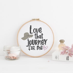 Schitt&#39;s Creek - Alexa - Love that Journey for Me Quote  -  Counted Cross Stitch Pattern - PDF Digital Download