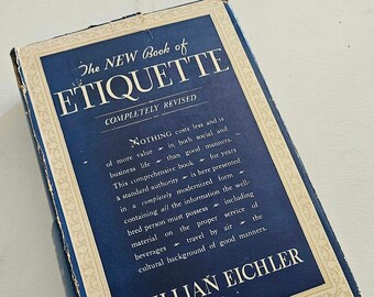 Vintage Etiquette Book Eichler Blue Hardcover 1939 Country Life Press Table Manners Correct Dress Marriage Weddings Parties Social Events