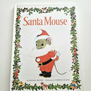 Santa Mouse Hardback: Illustrated Children&#39;s Christmas Book, 2005 Edition