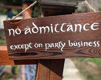 12" No Admittance except on party business sign