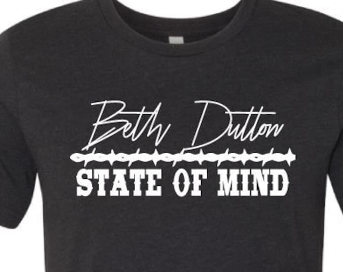 Beth Dutton - State of Mind - T-Shirt