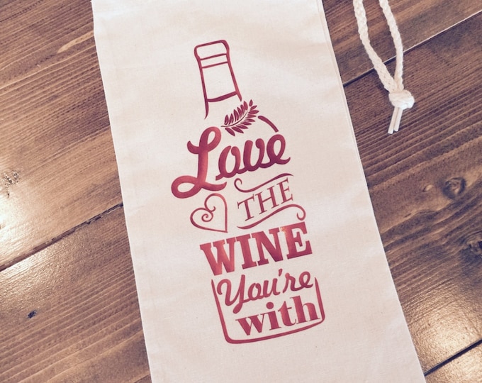 Wine Bag - Love the Wine You're With