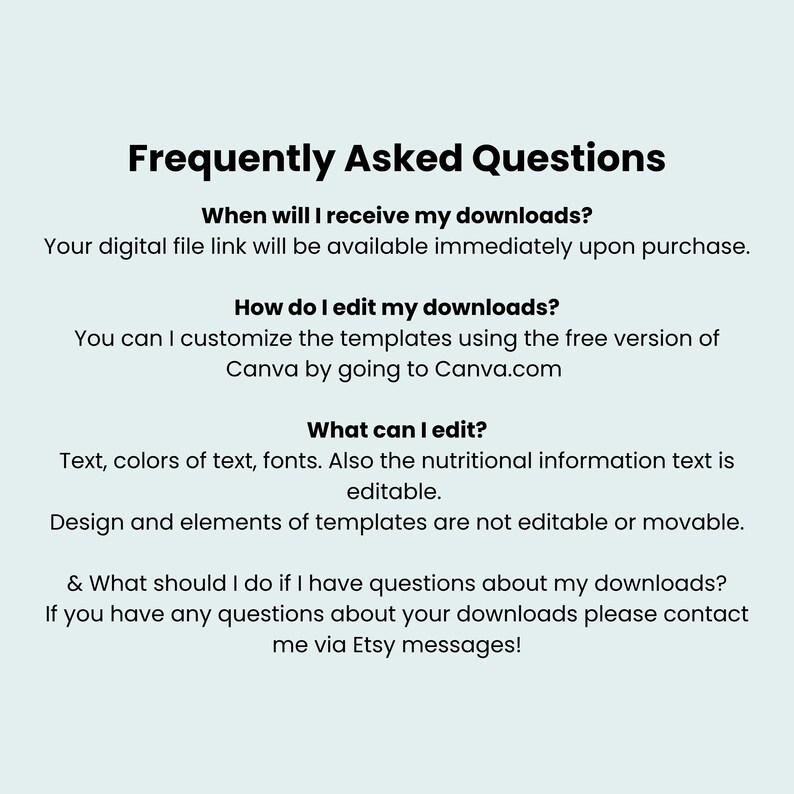 Pu&ograve; includere: Un grafico informativo digitale intitolato Frequently Asked Questions con testo nero su sfondo azzurro. Spiega la consegna dei download, le istruzioni per la modifica in Canva, gli elementi di testo modificabili e i contatti tramite Etsy.