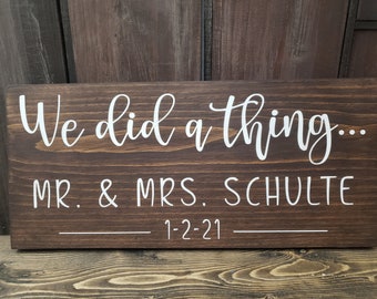 Wedding Announcement Sign, Personalized Elopement Sign, Wedding Date Decor, Mr and Mrs Sign, We Did a Thing, Elope Sign, We're Married