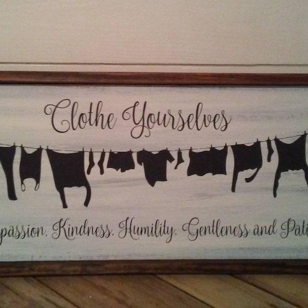 Clothe Yourselves Scripture Sign, Colossians 3:12, Christian Farmhouse Decor, Religious Laundry Room Decor, Inspirational Bible Verse Sign