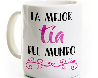 Best Aunt Coffee Mug Spanish - La Mejor Tia Del Mundo - World's Best Aunt - Gift for Aunt - Mother's Day