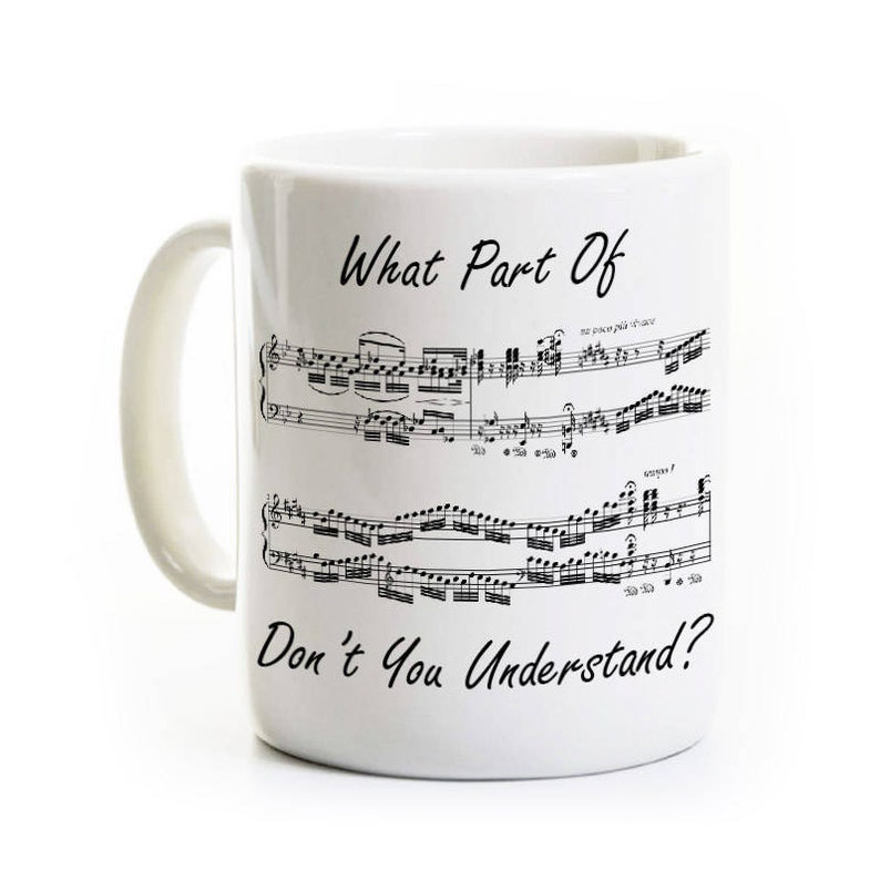 Music Piano Teacher Coffee Mug Gift  What Part Don't You image 1