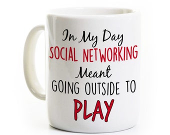 Funny Getting Old Gag Birthday Gift Coffee Mug - Social Networking Meant Going Outside to Play - Elderly - Baby Boomer - Retirement