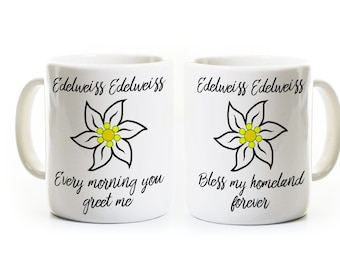 Edelweiss Gift Mug - Sound of Music Inspired - Theater - Broadway Fan Enthusiast Lover -High School Show -Director, Stage Manager, Cast Gift