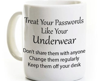 Funny Sys Admin Coffee Mug - Treat Your Password Like Your Underwear - Computer Science - Programmer - Sys Admin
