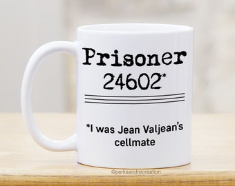 Theater Les Miserables Prisoner 24602 - Broadway Coffee Mug - Jean Valjean - Gift for Broadway Fan - Acting, Actor - High School Show