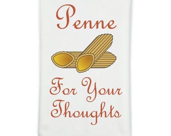 Penne Pasta Kitchen Towel - Penne For Your Toughts - Italian Cooking Chef Cook Foodie - Spaghetti Ravioli Penne Towel