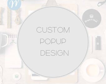 Custom POPUP Design